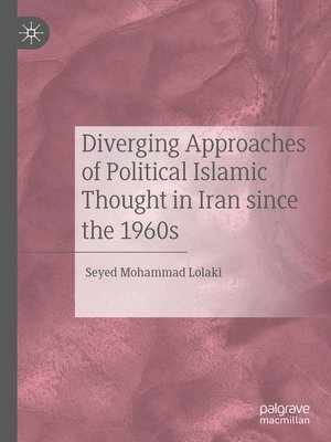 cover image of Diverging Approaches of Political Islamic Thought in Iran since the 1960s